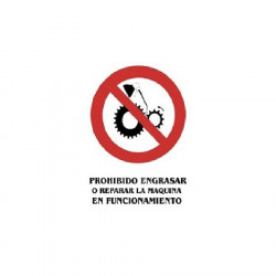 40X30 PVC sign prohibiting greasing or repairing the machine in operation